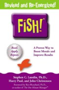 Fish!: A Remarkable Way to Boost Morale and Improve Results (Hardcover)