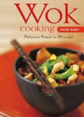 Wok Cooking Made Easy: Delicious Meals in Minutes (Spiral bound)