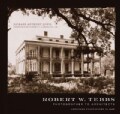 Robert W. Tebbs, Photographer to Architects: Louisiana Plantations in 1926 (Hardcover)