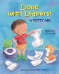Done With Diapers!: A Potty ABC (Board book)