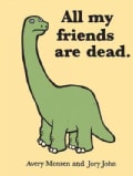 All My Friends Are Dead (Hardcover)
