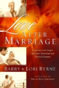 Love After Marriage: A Journey into Deeper Spiritual, Emotional and Physical Oneness (Hardcover)