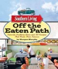 Southern Living Off the Eaten Path: Favorite Southern Dives and 150 Recipes That Made Them Famous (Paperback)