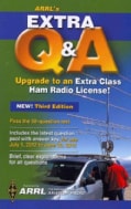 ARRL's Extra Class Q & A: All You Need to Pass Your Extra Class Exam! (Paperback)