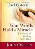 Your Words Hold a Miracle: The Power of Speaking God's Word (Hardcover)