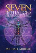 The Seven Initiations on the Spiritual Path: Understanding the Purpose of Life's Tests (Hardcover)