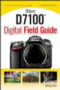 Nikon D7100 Digital Field Guide (Paperback)