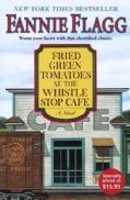 Fried Green Tomatoes At The Whistle Stop Cafe (Hardcover)