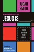 Jesus Is: Find a New Way to Be Human (Paperback)