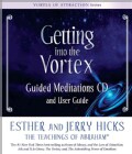 Getting into the Vortex: Guided Meditations CD and User Guide