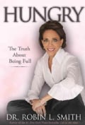 Hungry: The Truth About Being Full (Hardcover)