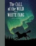 The Call of the Wild and White Fang (Hardcover)