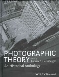 Photographic Theory: An Historical Anthology (Hardcover)