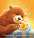 I Couldn't Love You More (Hardcover)