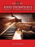 John Thompson's Adult Piano Course - Book 1: Mid-elementary Level (Paperback)