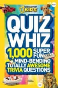 National Geographic Kids Quiz Whiz: 1,000 Super Fun, Mind-Bending, Totally Awesome Trivia Questions (Paperback)