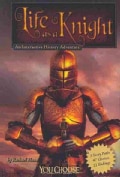 Life As a Knight: An Interactive History Adventure (Paperback)