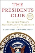The Presidents Club: Inside the World's Most Exclusive Fraternity (Hardcover)