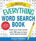 The Best of Everything Word Search Book: Build Your Brain Power With 150 Easy to Hard Word Search Puzzles (Paperback)