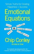 Emotional Equations: Simple Truths for Creating Happiness + Success (Hardcover)