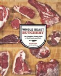 Whole Beast Butchery: The Complete Visual Guide to Beef, Lamb, and Pork (Hardcover)