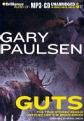 Guts: The True Stories Behind Hachett and the Brian Books (CD-Audio)