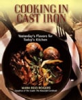 Cooking in Cast Iron: Yesterda's Flavors for Today's Kitchen (Paperback)