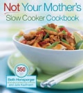 Not Your Mother's Slow Cooker Cookbook (Paperback)