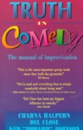 Truth in Comedy: The Manual of Improvisation (Paperback)