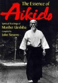 The Essence of Aikido: Spiritual Teachings of Morihei Ueshiba (Paperback)