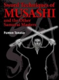 Sword Techniques of Musashi and the Other Samurai Masters (Hardcover)