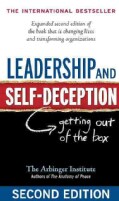 Leadership and Self-Deception: Getting Out of the Box (Paperback)