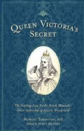 Queen Victoria's Secret: The Startling Case for the British Monarch's Ghost Authorship of Alice in Wonderland (Paperback)
