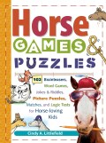 Horse Games & Puzzles for Kids: 102 Brainteasers, Word Games, Jokes & Riddles, Picture Puzzles, Matches & Logic T... (Paperback)