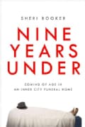 Nine Years Under: Coming of Age in an Inner-City Funeral Home (Hardcover)