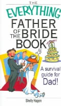 The Everything Father of the Bride Book: A Survival Guide for Dad! (Paperback)