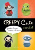Creepy Cute Crochet: Zombies, Ninjas, Robots, and More! (Hardcover)