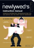 The Newlywed's Instruction Manual: Essential Information, Troubleshooting Tips, and Advice (Paperback)