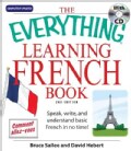 The Everything Learning French Book: Speak, Write, and Understand Basic French in No Time