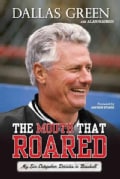 The Mouth That Roared: My Six Outspoken Decades in Baseball (Hardcover)
