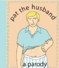 Pat the Husband: A Parody (Spiral bound)