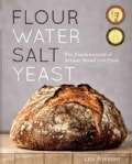 Flour Water Salt Yeast: The Fundamentals of Artisan Bread and Pizza (Hardcover)