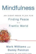 Mindfulness: An Eight-Week Plan for Finding Peace in a Frantic World (Paperback)