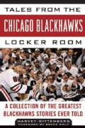 Tales from the Chicago Blackhawks Locker Room: A Collection of the Greatest Blackhawks Stories Ever Told (Hardcover)