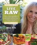 Live Raw: Raw Food Recipes For Good Health and Timeless Beauty (Paperback)