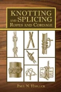 Knotting and Splicing Ropes and Cordage (Paperback)