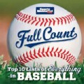 Full Count: Top 10 Lists of Everything in Baseball (Hardcover)