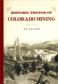 Historic Photos of Colorado Mining (Hardcover)