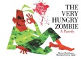 The Very Hungry Zombie: A Parody (Board book)