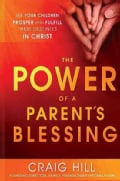 The Power of a Parent's Blessing (Paperback)